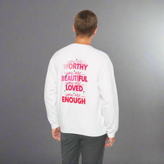 You Are Worthy, Beautiful, Loved, and Enough: Wear Your Confidence Every Day