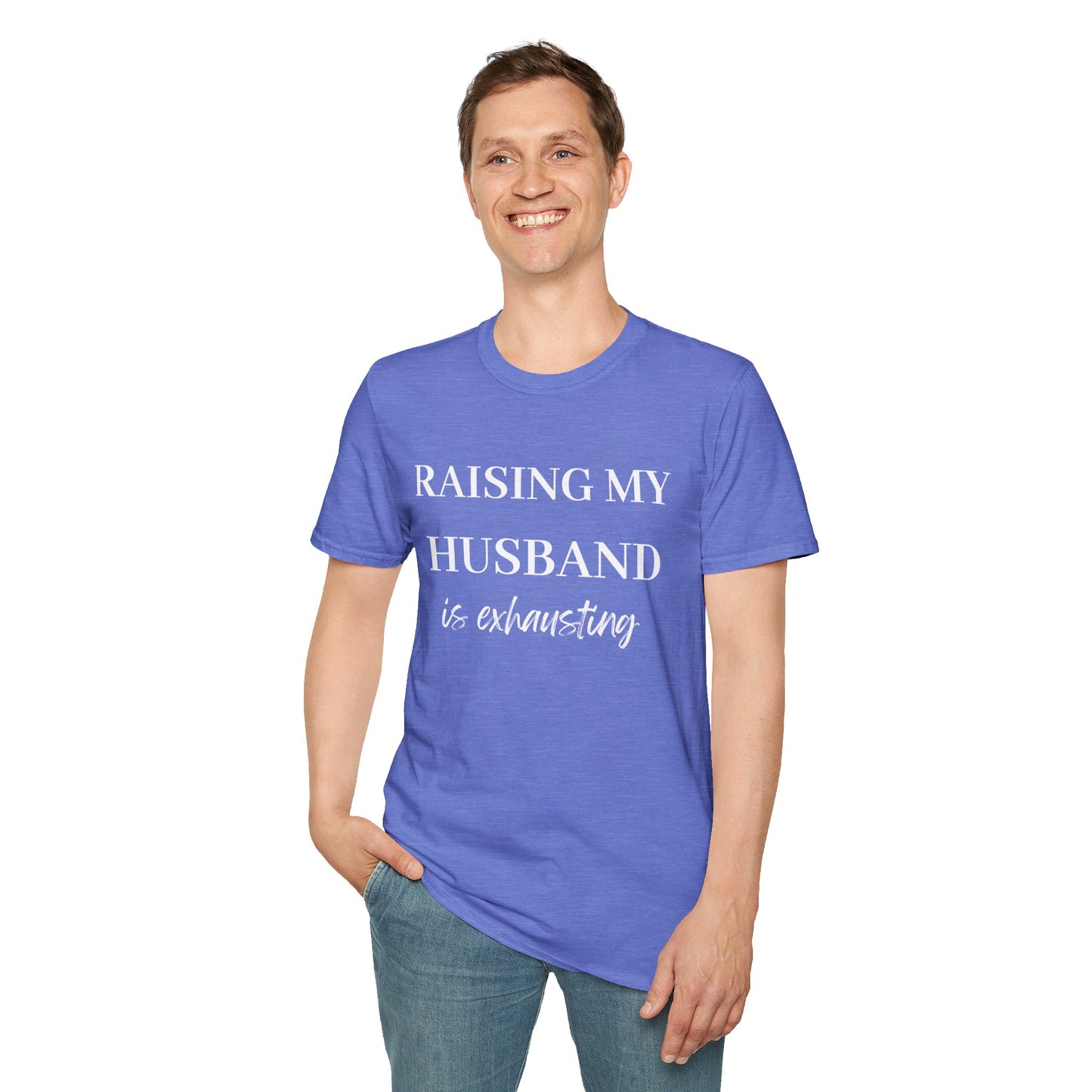 Raising My Husband is Exhausting T Shirt