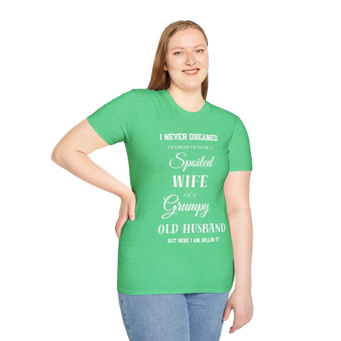 I Never Dream I'd be a Spoiled Wife T Shirt