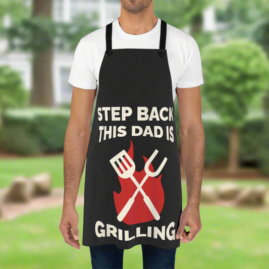 Step Back This DAD isS GRILLING Apron