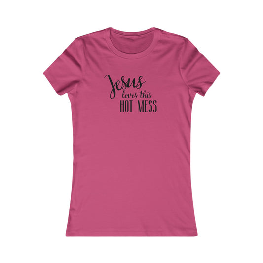 Women's Favorite Hot Mess Tee