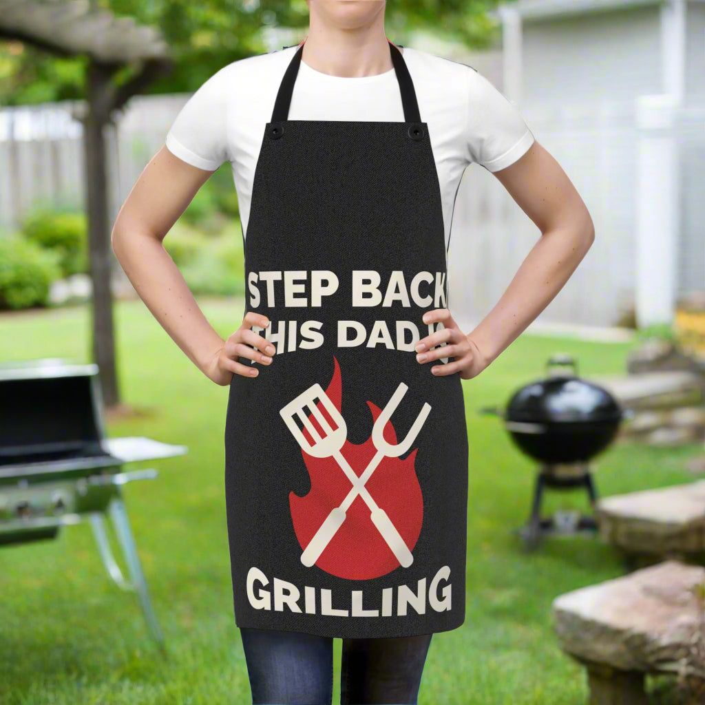 Step Back This DAD isS GRILLING Apron