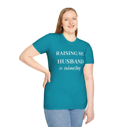 Raising My Husband is Exhausting T Shirt