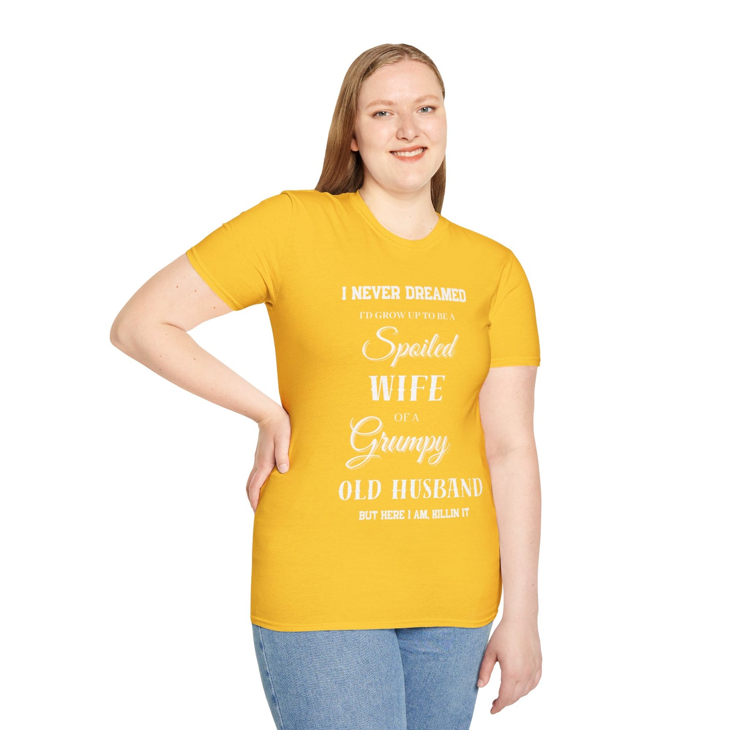 I Never Dream I'd be a Spoiled Wife T Shirt