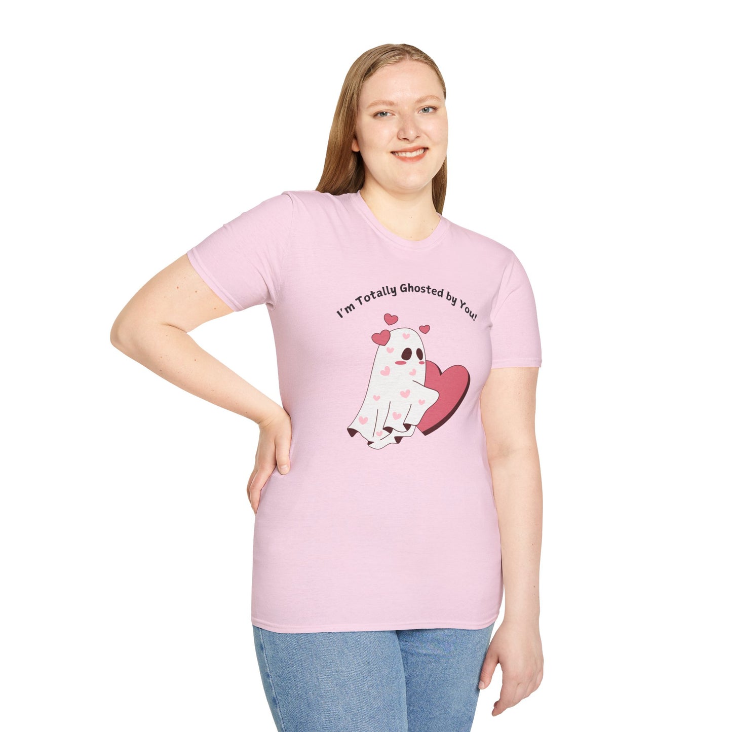 I'm Totally Ghosted By You! Funny Softstyle T-Shirt