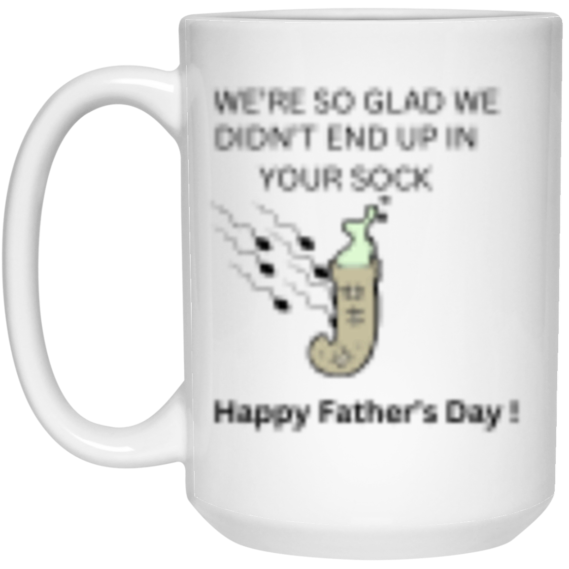 For Dad We're So Glad Mug