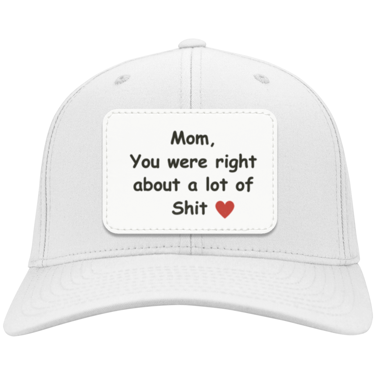 Mom, You Were Right All Along Hat