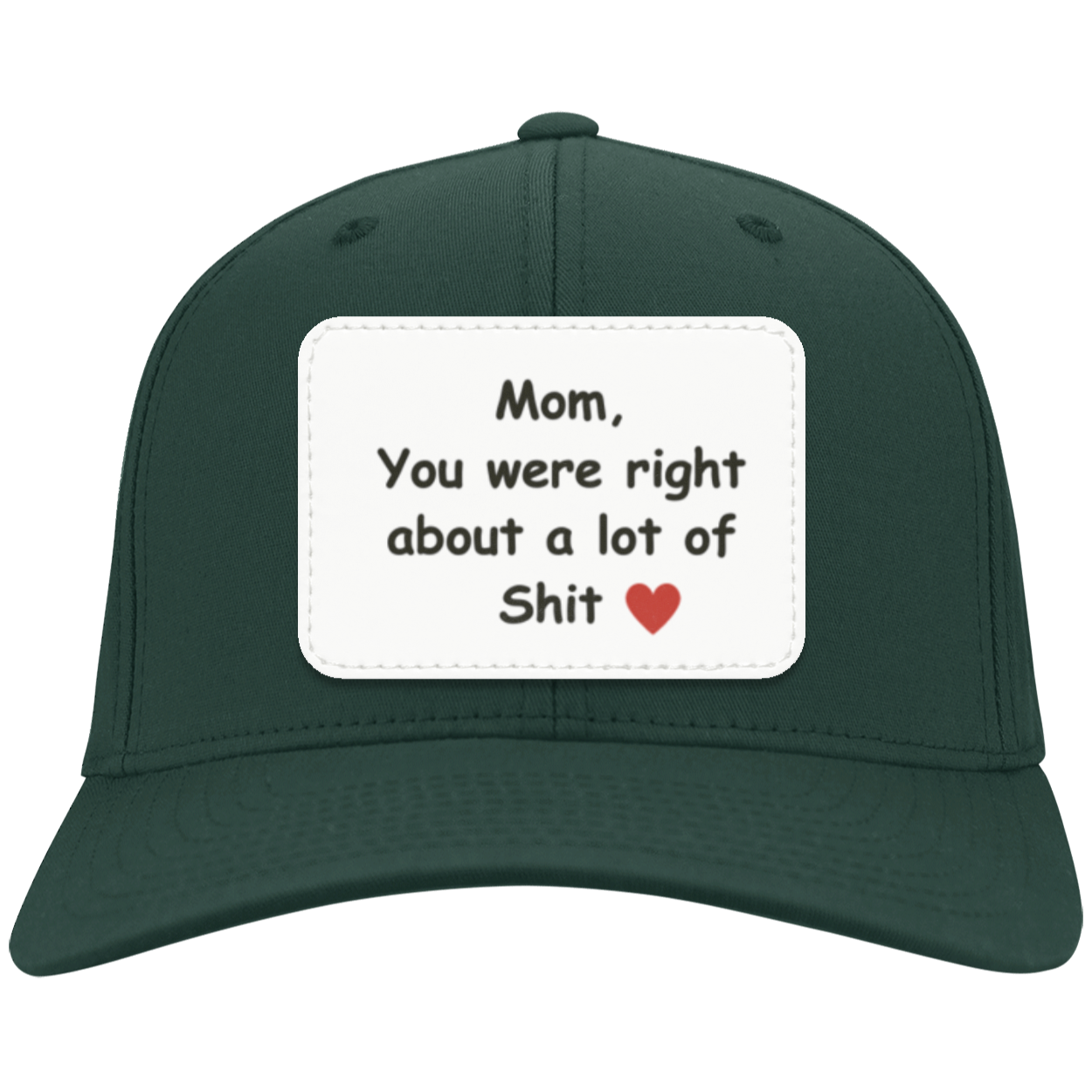 Mom, You Were Right All Along Hat