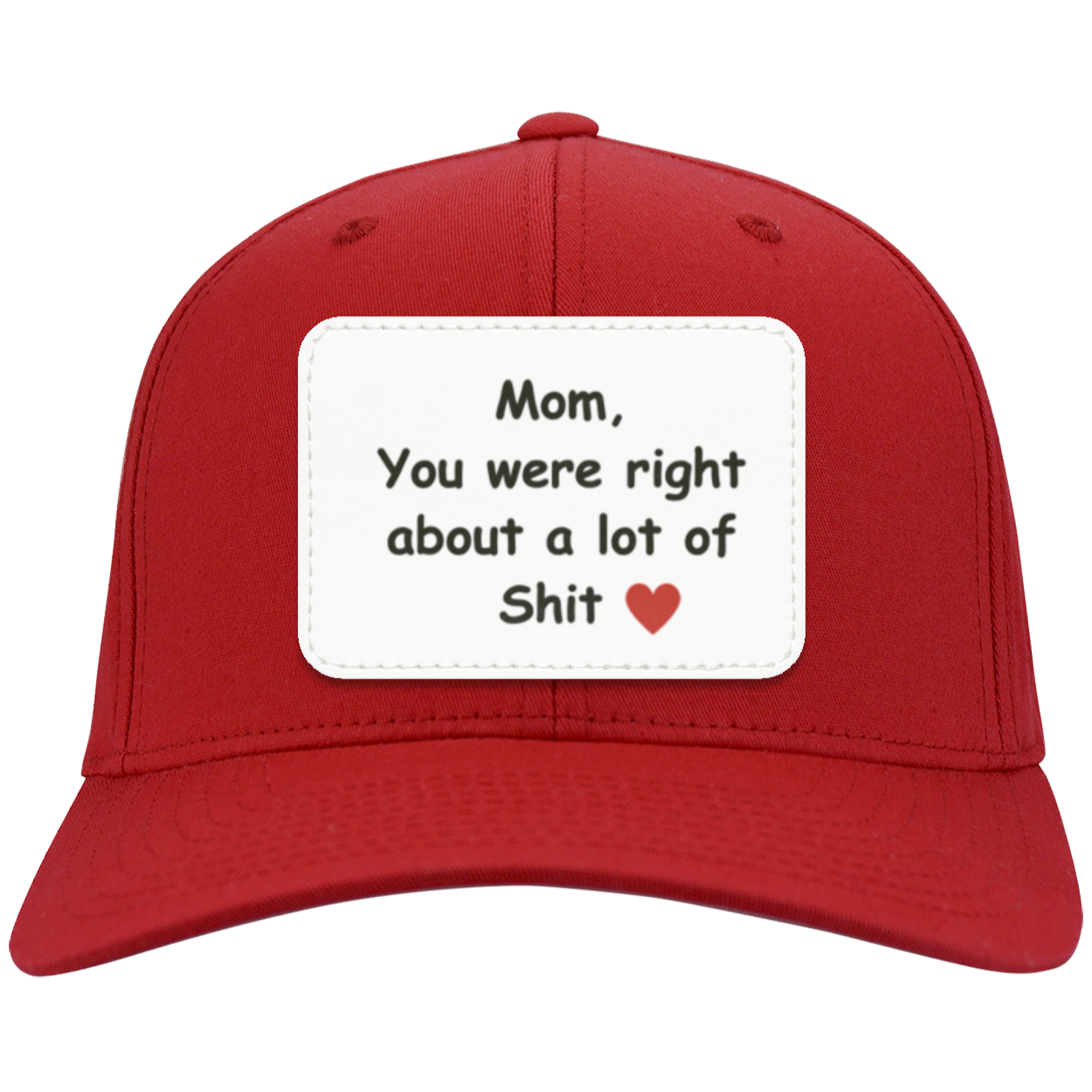 Mom, You Were Right All Along Hat