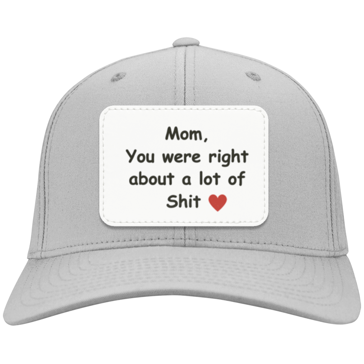 Mom, You Were Right All Along Hat