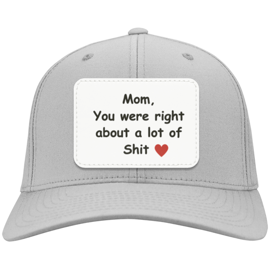 Mom, You Were Right All Along Hat