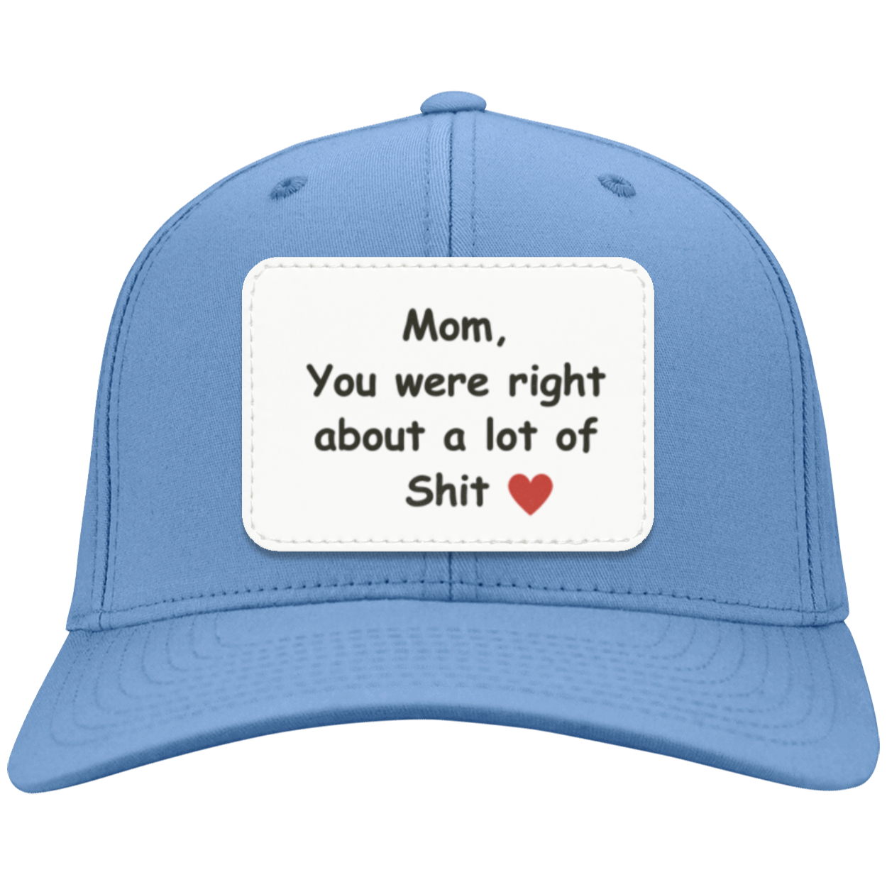 Mom, You Were Right All Along Hat