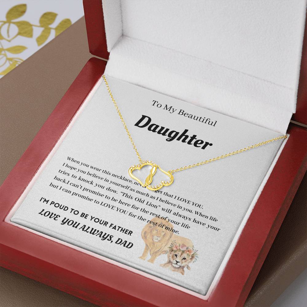 To My Beautiful Daughter- I'm a Proud Father- Everlasting Love