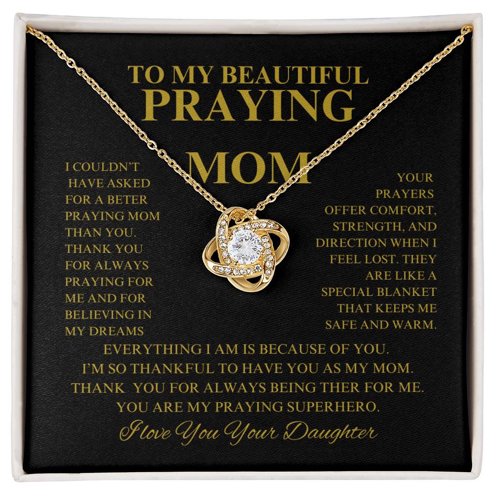 Praying Mom- Love Knot