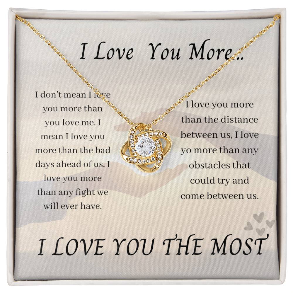 I love you More.......I Love You The Most- Love Knot Necklace