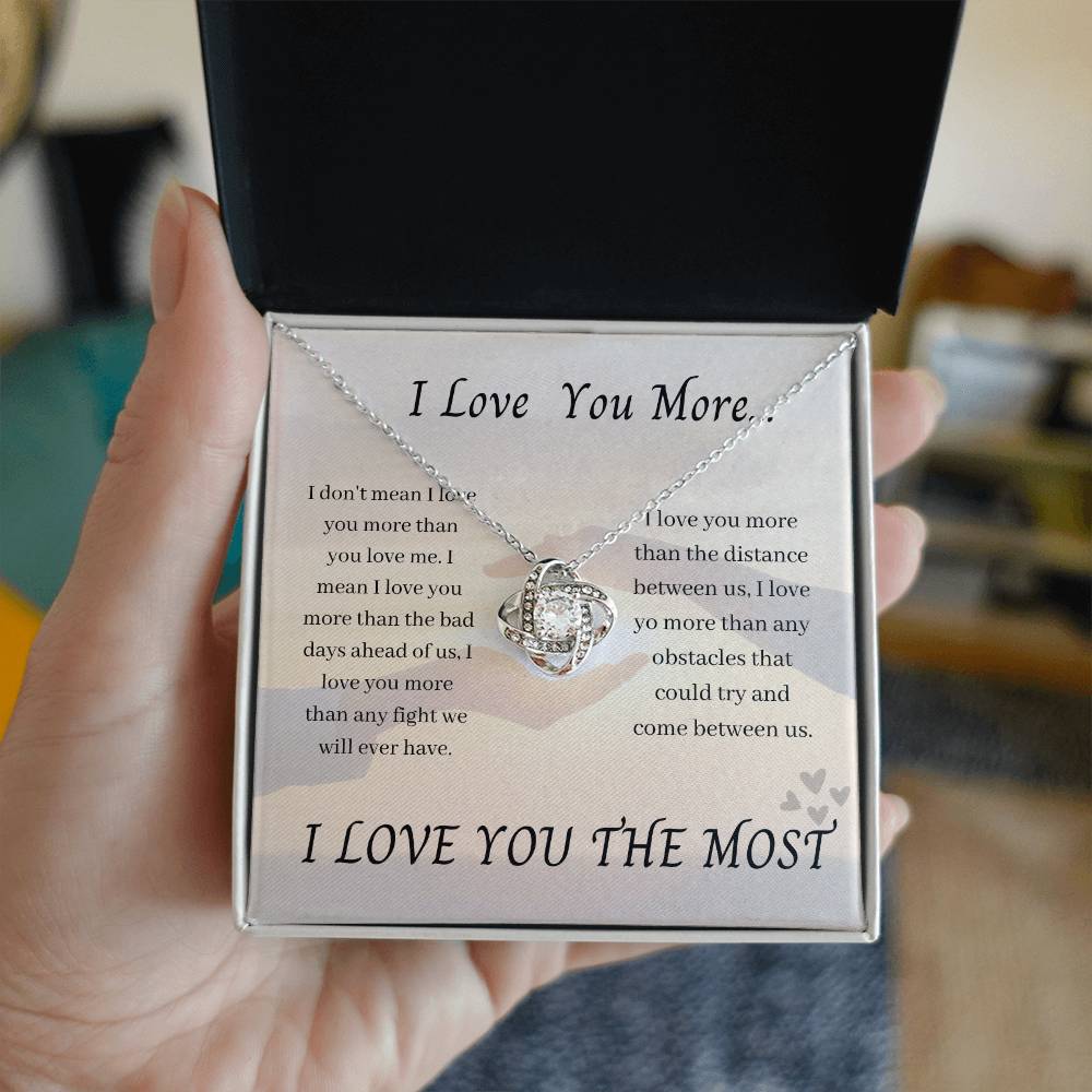 I love you More.......I Love You The Most- Love Knot Necklace
