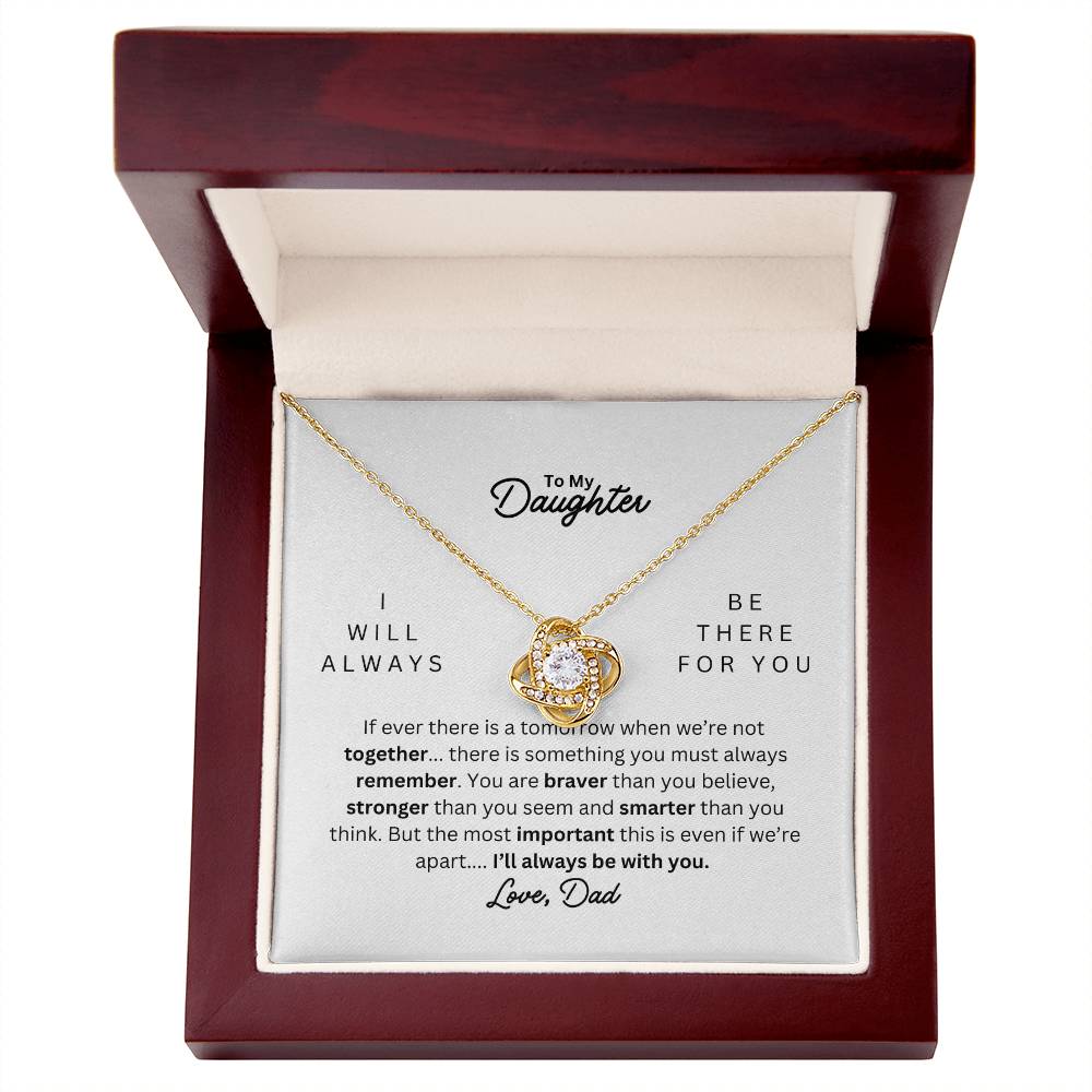 Daughter I Will Always be there for you love knot Necklace