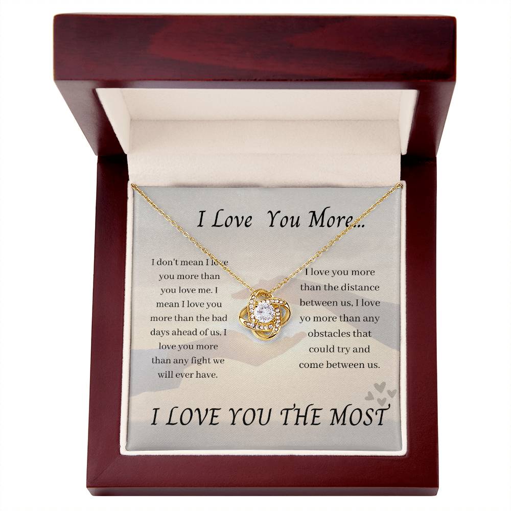 I love you More.......I Love You The Most- Love Knot Necklace