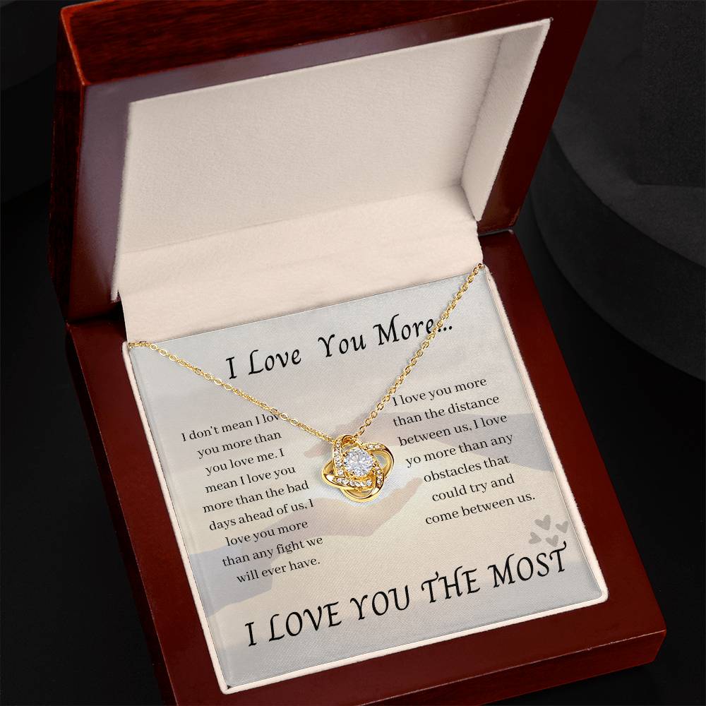 I love you More.......I Love You The Most- Love Knot Necklace