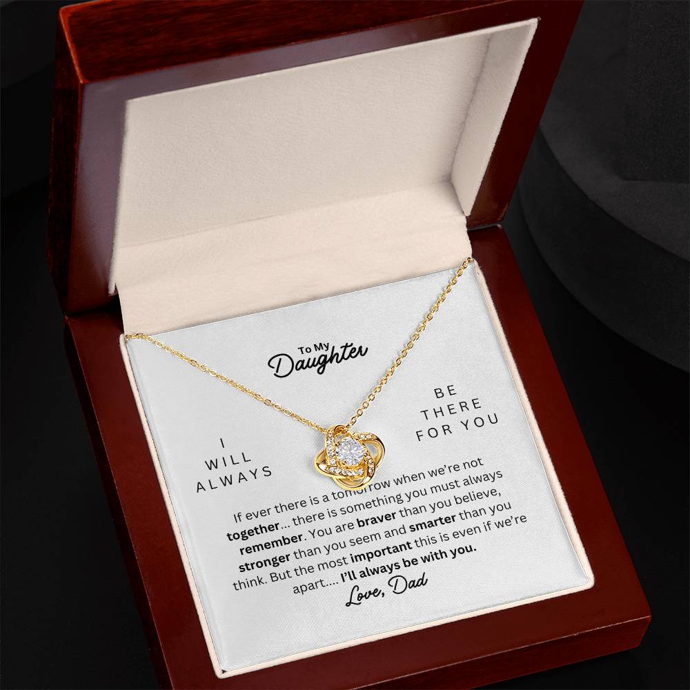 Daughter I Will Always be there for you love knot Necklace