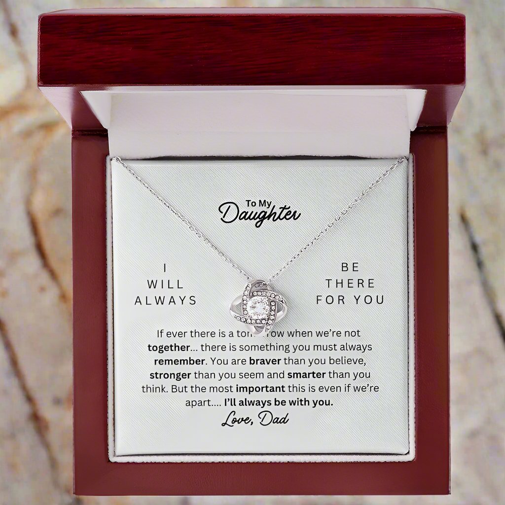 Daughter I Will Always be there for you love knot Necklace