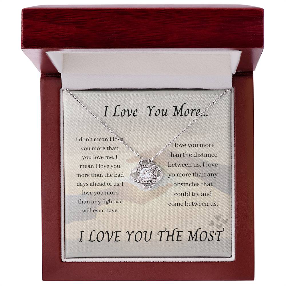 I love you More.......I Love You The Most- Love Knot Necklace