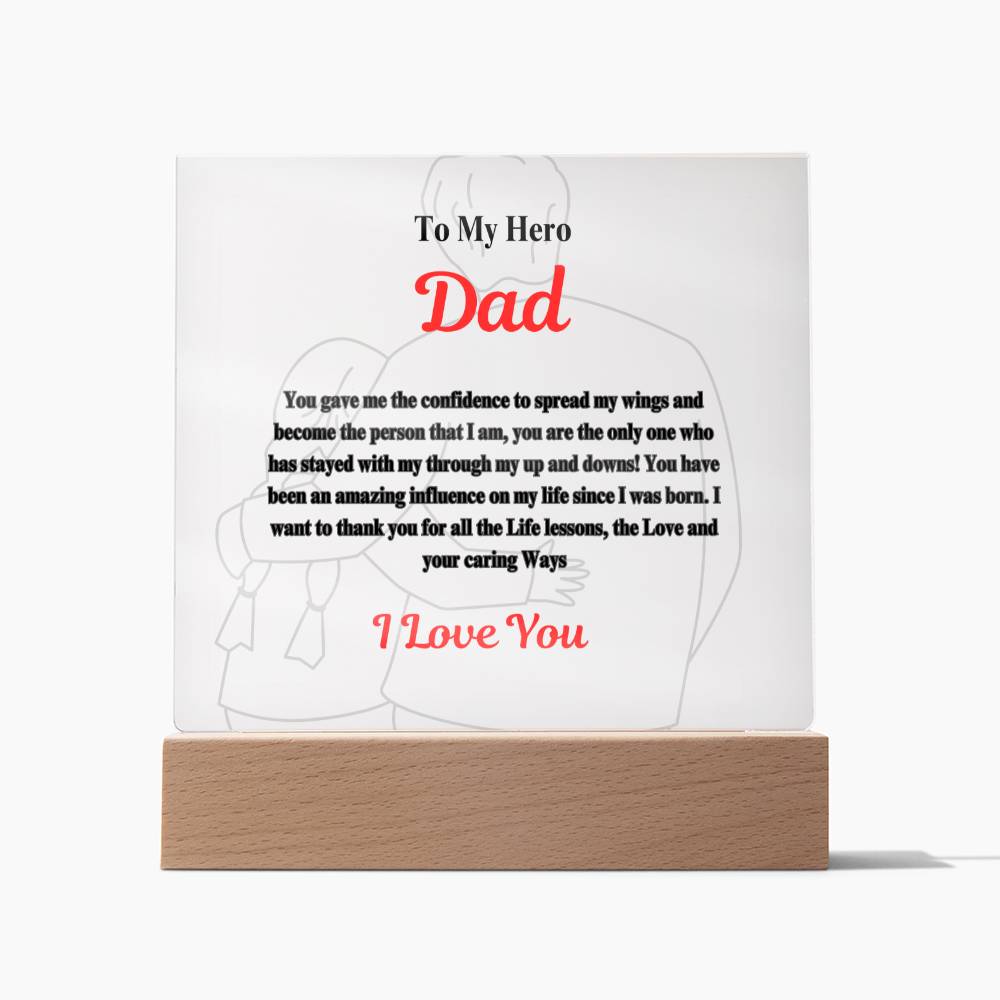 Dad You're My Hero- I love you Acrylic Plaque