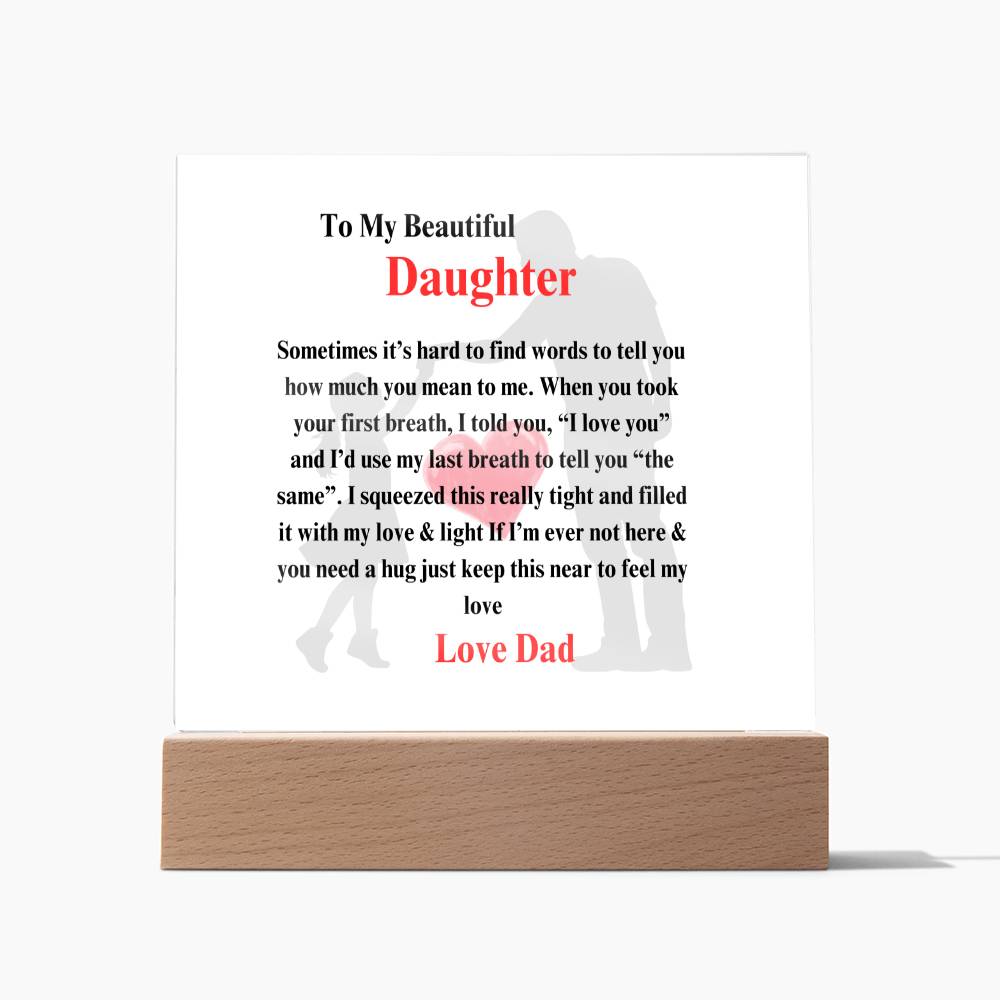 To My Beautiful Daughter Keep this Close From Dad Plaque