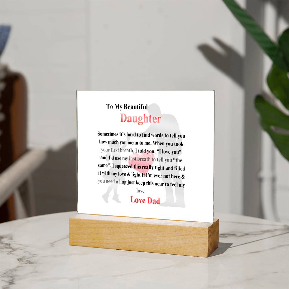 To My Beautiful Daughter Keep this Close From Dad Plaque