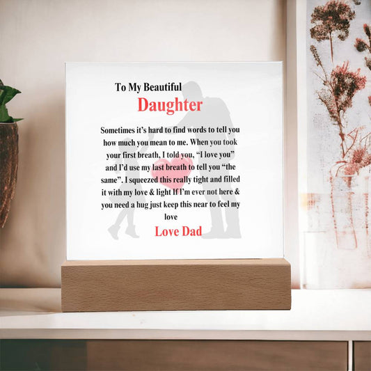 To My Beautiful Daughter Keep this Close From Dad Plaque