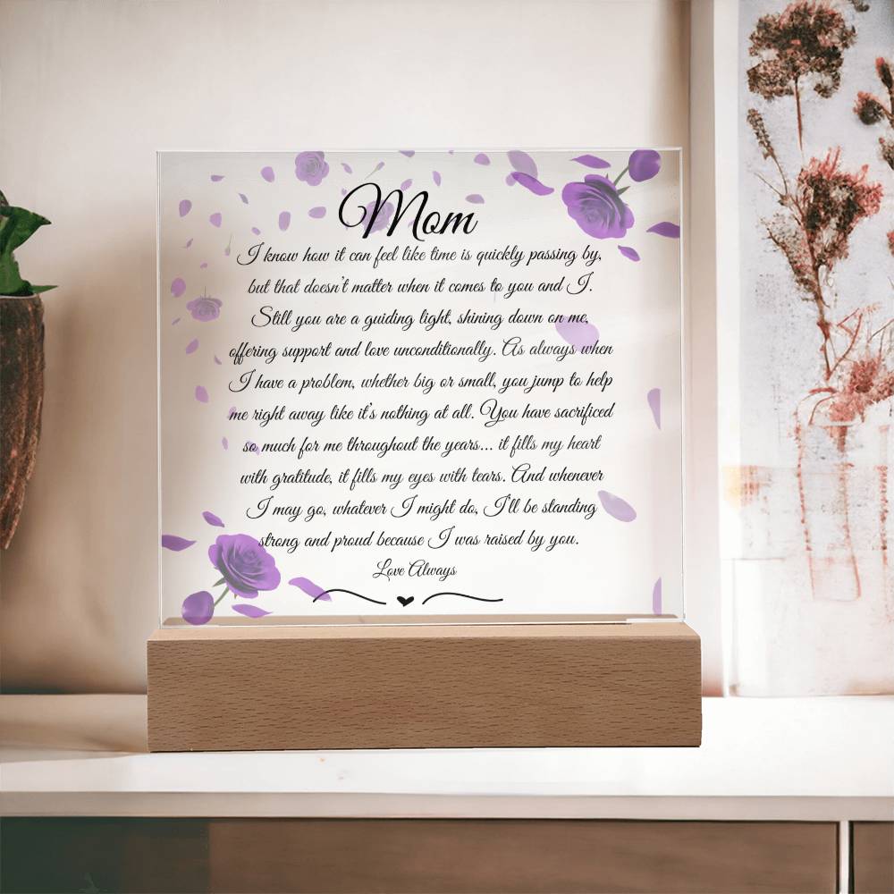 For Mom I was Raise by You Acrylic Plaque