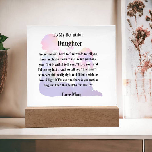 To My Beautiful Daughter-Keep this Near Plaque