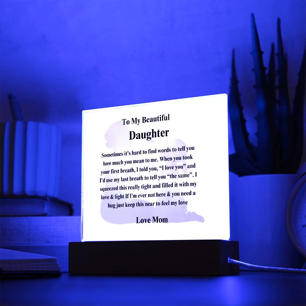 To My Beautiful Daughter-Keep this Near Plaque