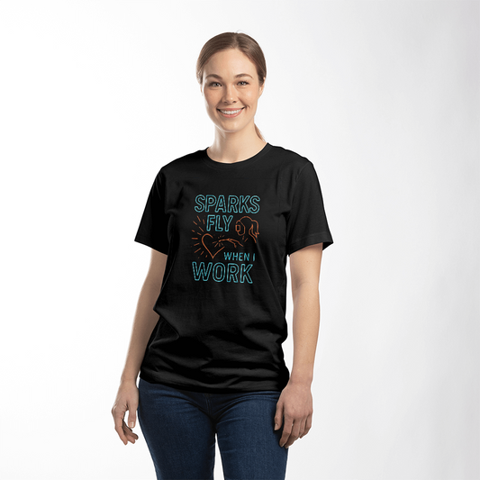Sparks Fly When I Work – Women in Trades Graphic Tee