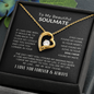 Soulmate I Will Love You Forever & Alwways