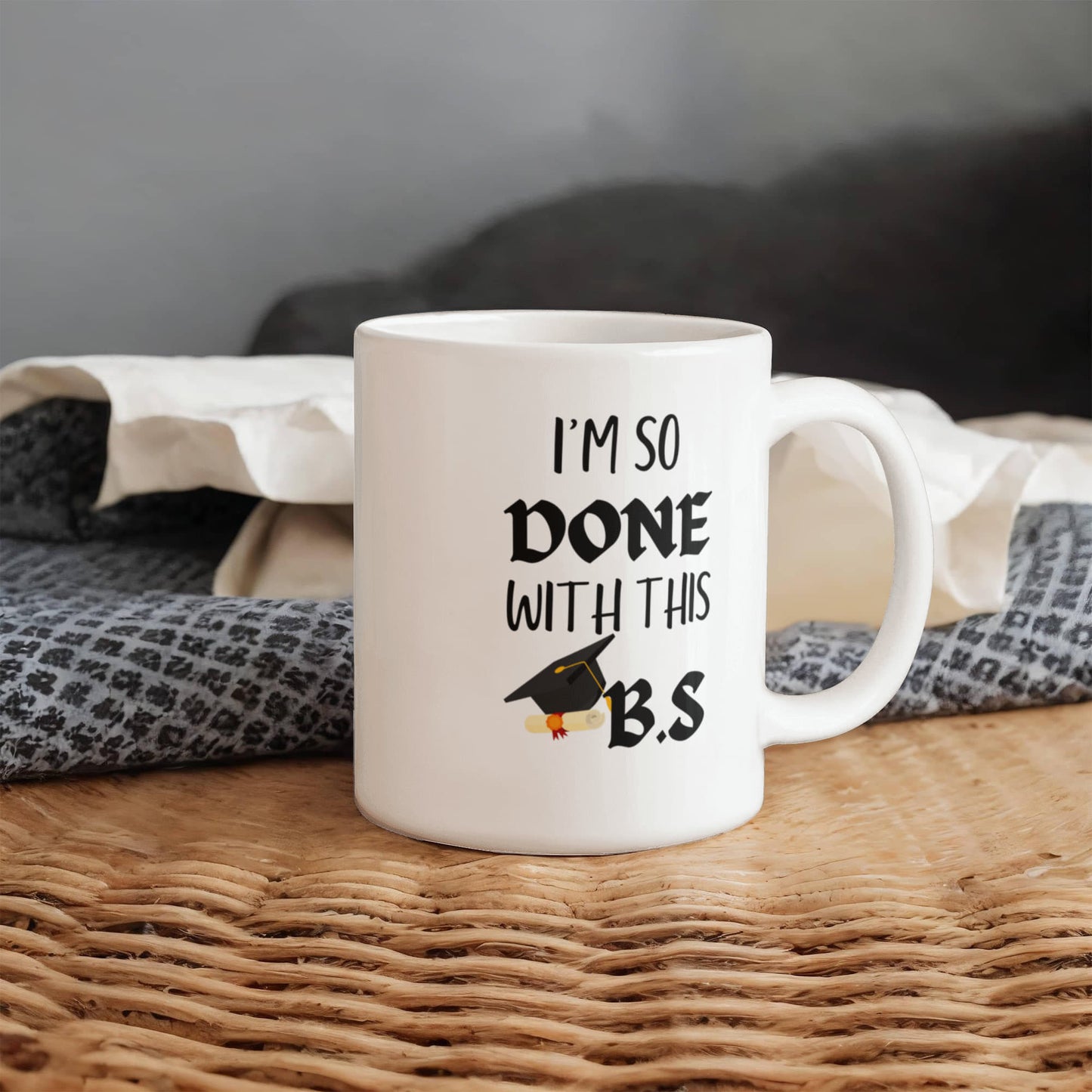π€ I'm So Done With This BS Graduation Mug π