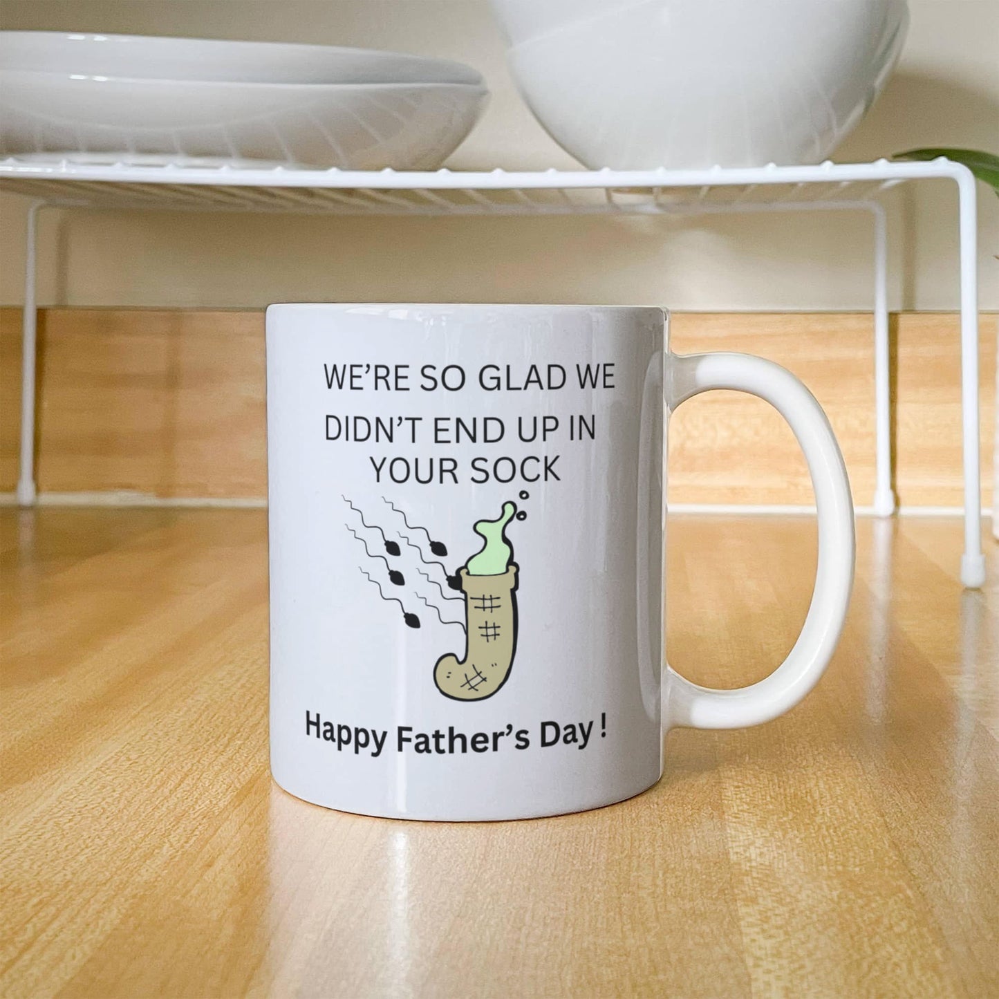Dad, We're So Glad We Didn't End Up in Your Sock – Funny Father's Day Mug