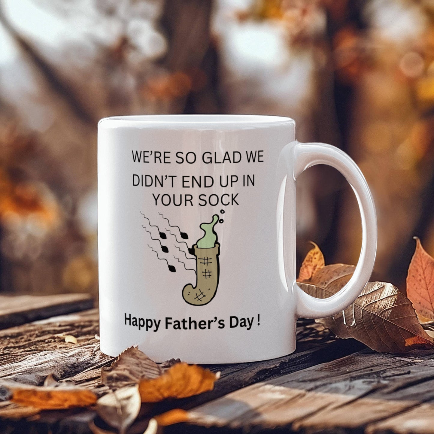 Dad, We're So Glad We Didn't End Up in Your Sock – Funny Father's Day Mug