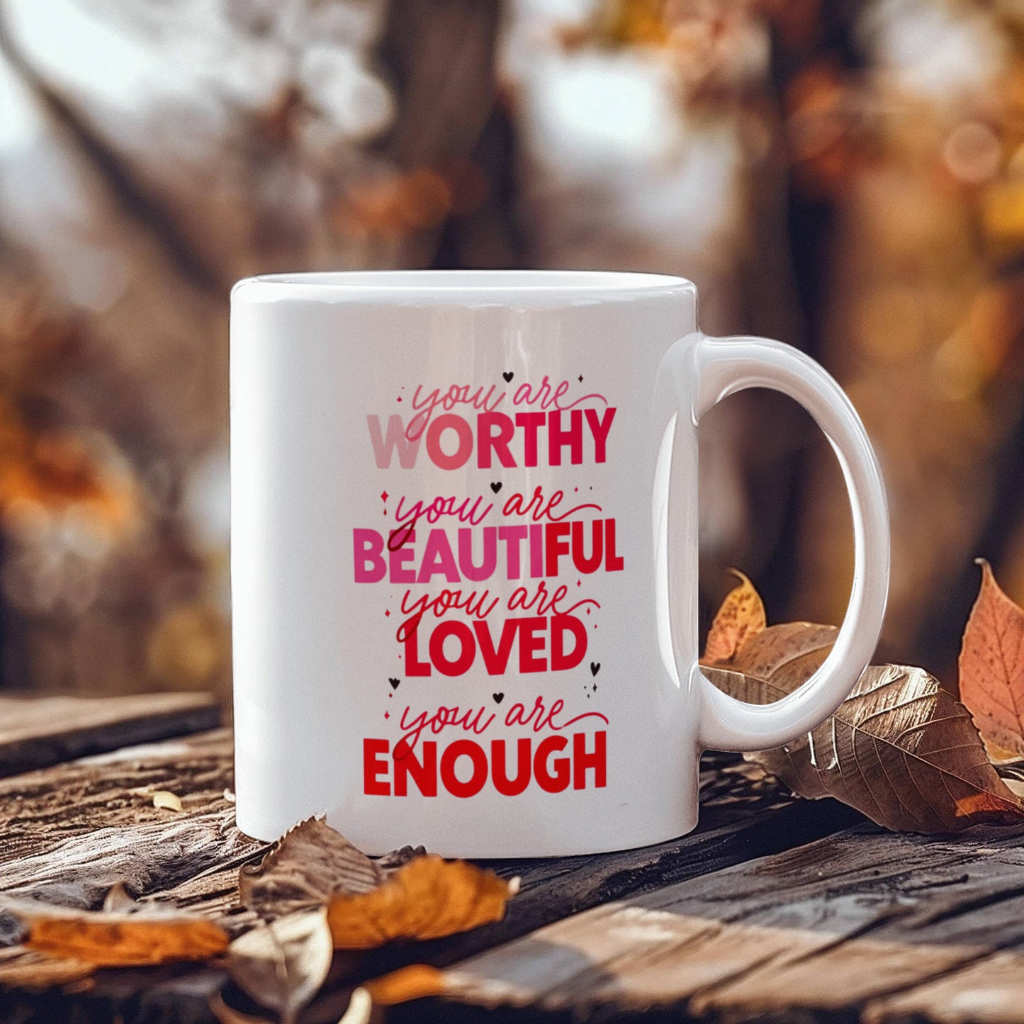 You Are Worthy & Loved Affirmation Mug