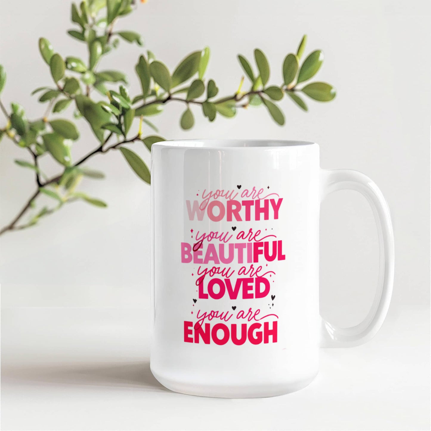 You Are Worthy & Loved Affirmation Mug