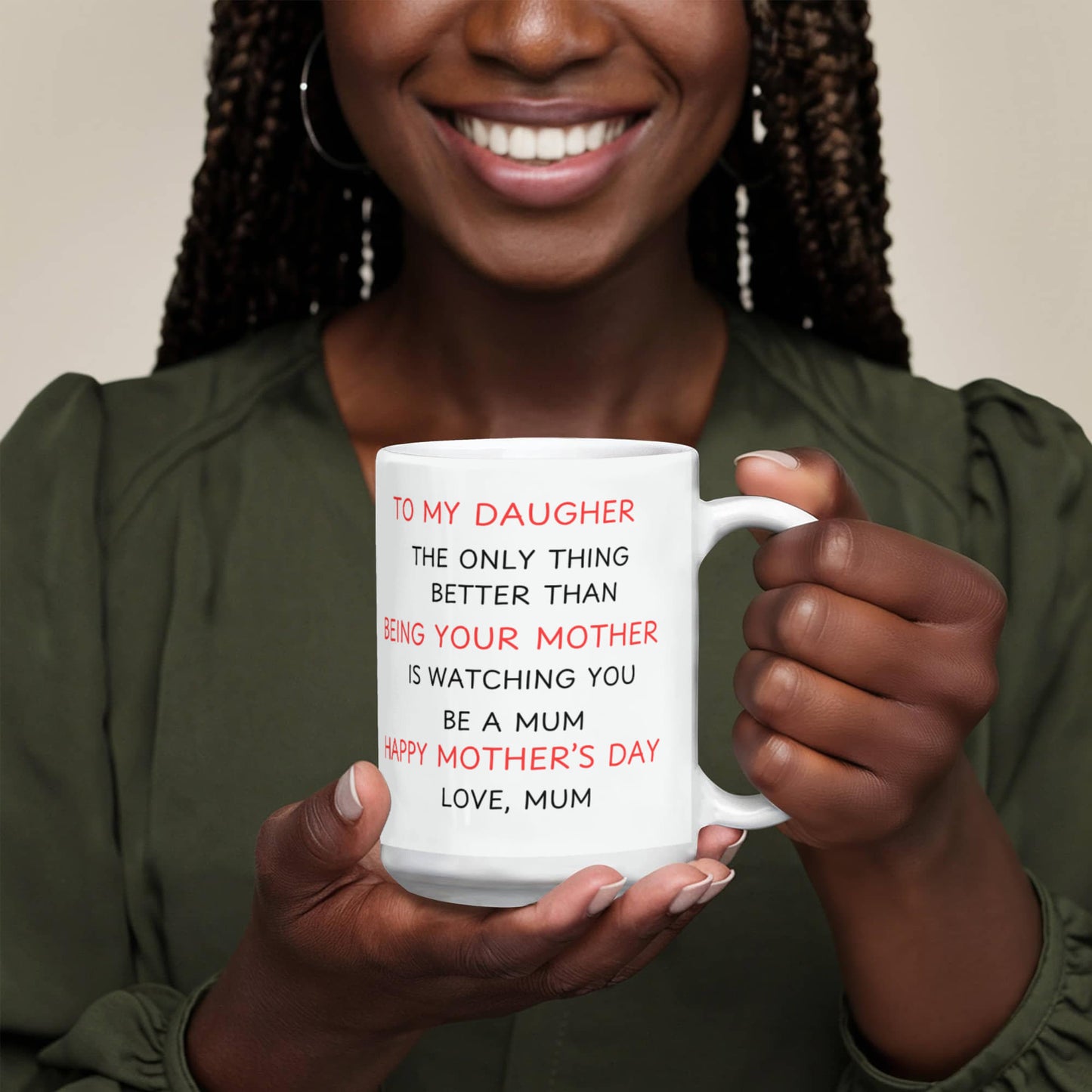 To My Daughter - Watching You Be a Mom Mug