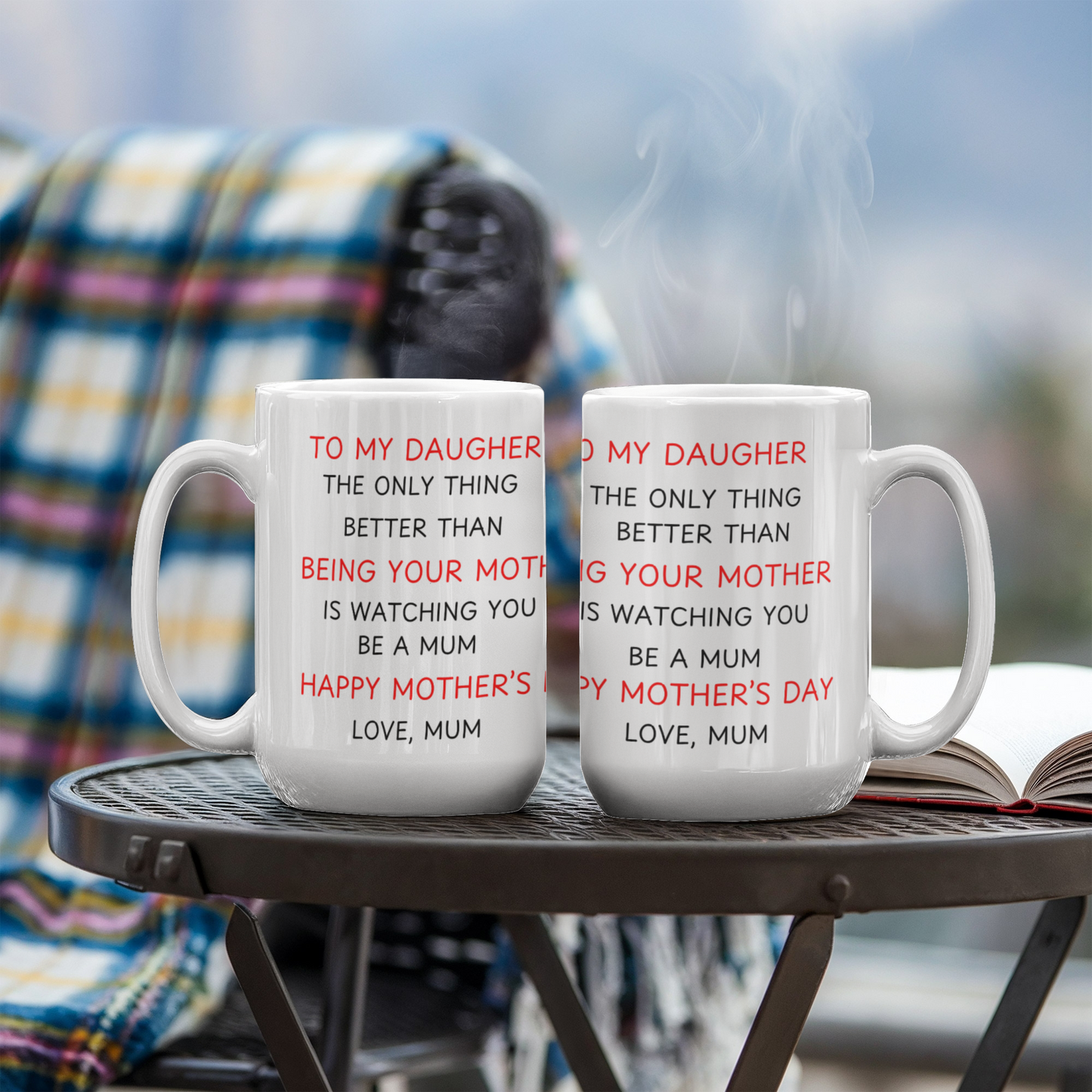 To My Daughter - Watching You Be a Mom Mug