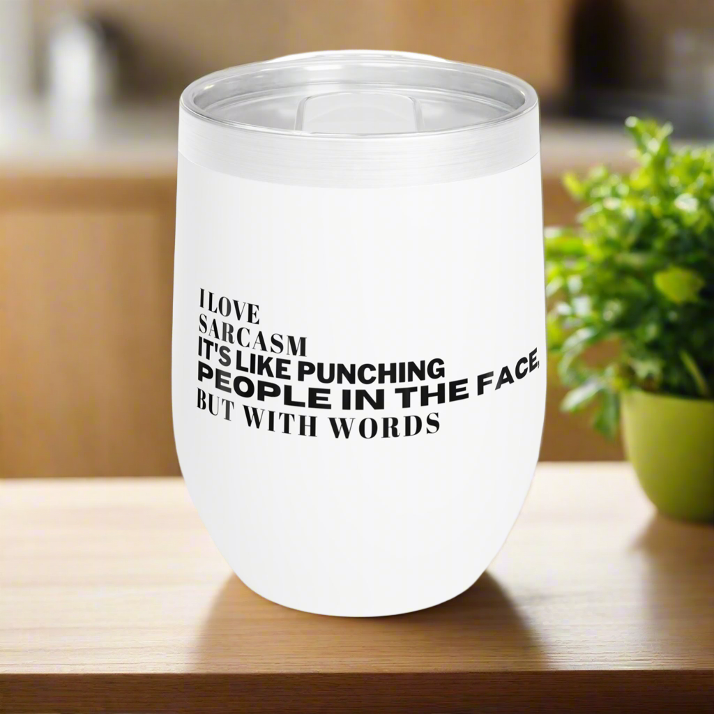 Sarcastic Chill Wine Tumbler - Stylish Insulated Drinkware for Wine Lovers