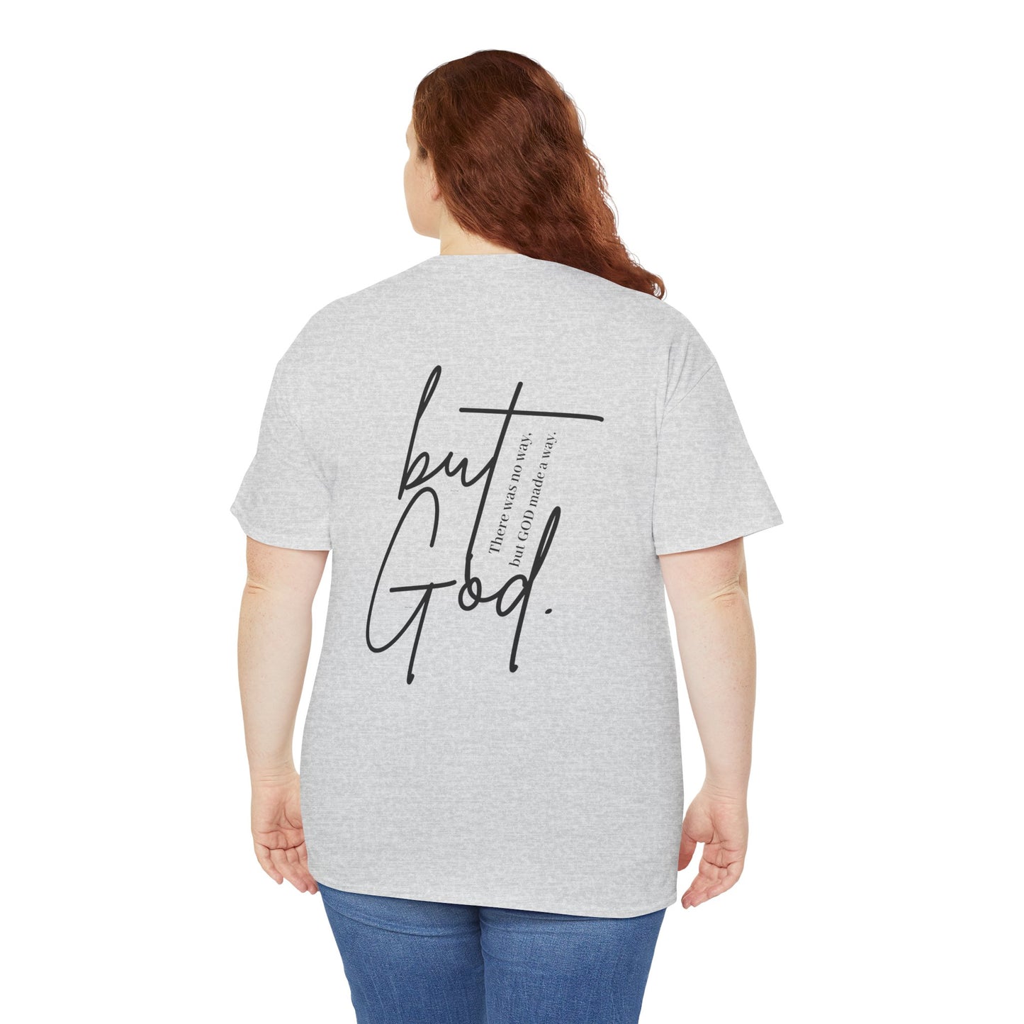 Cotton Religious T-Shirt - BUT GOD, He Made a Way