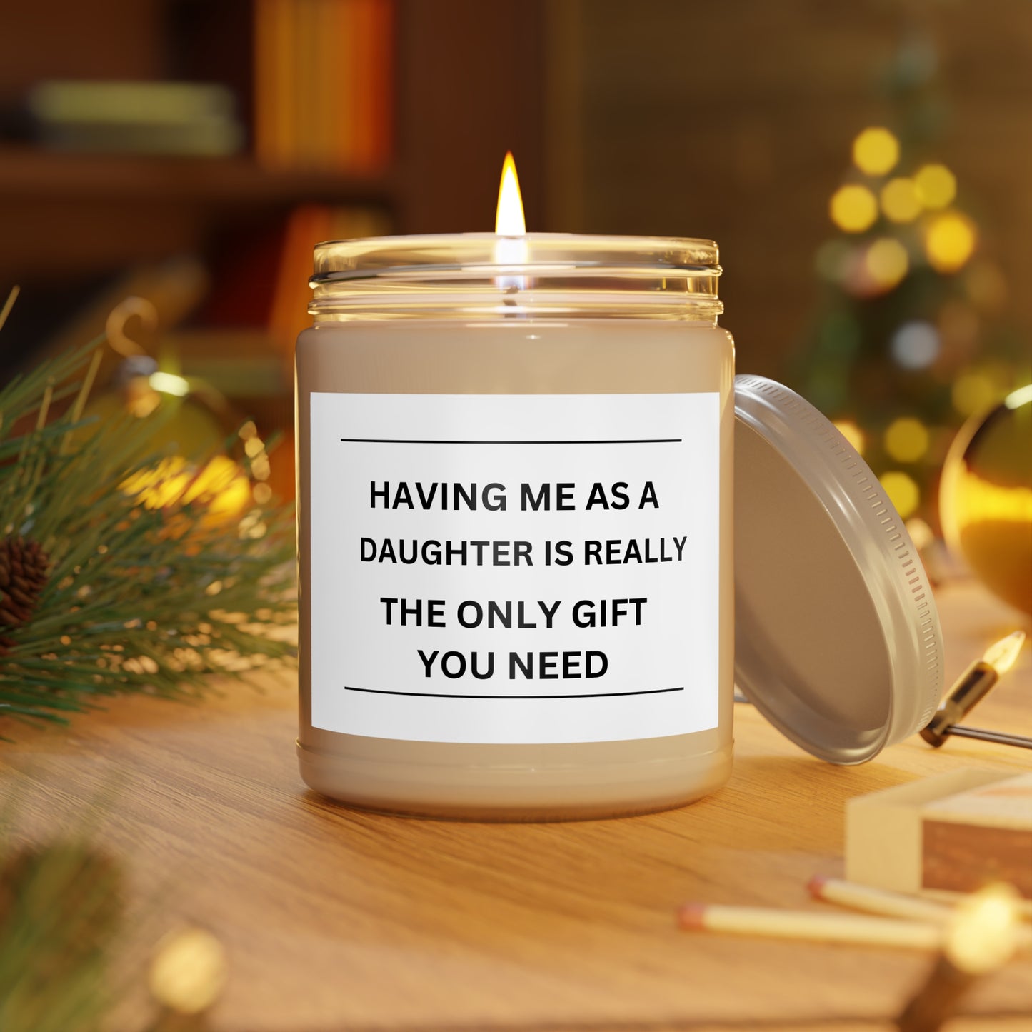 Only Gift  YOU Need Candle