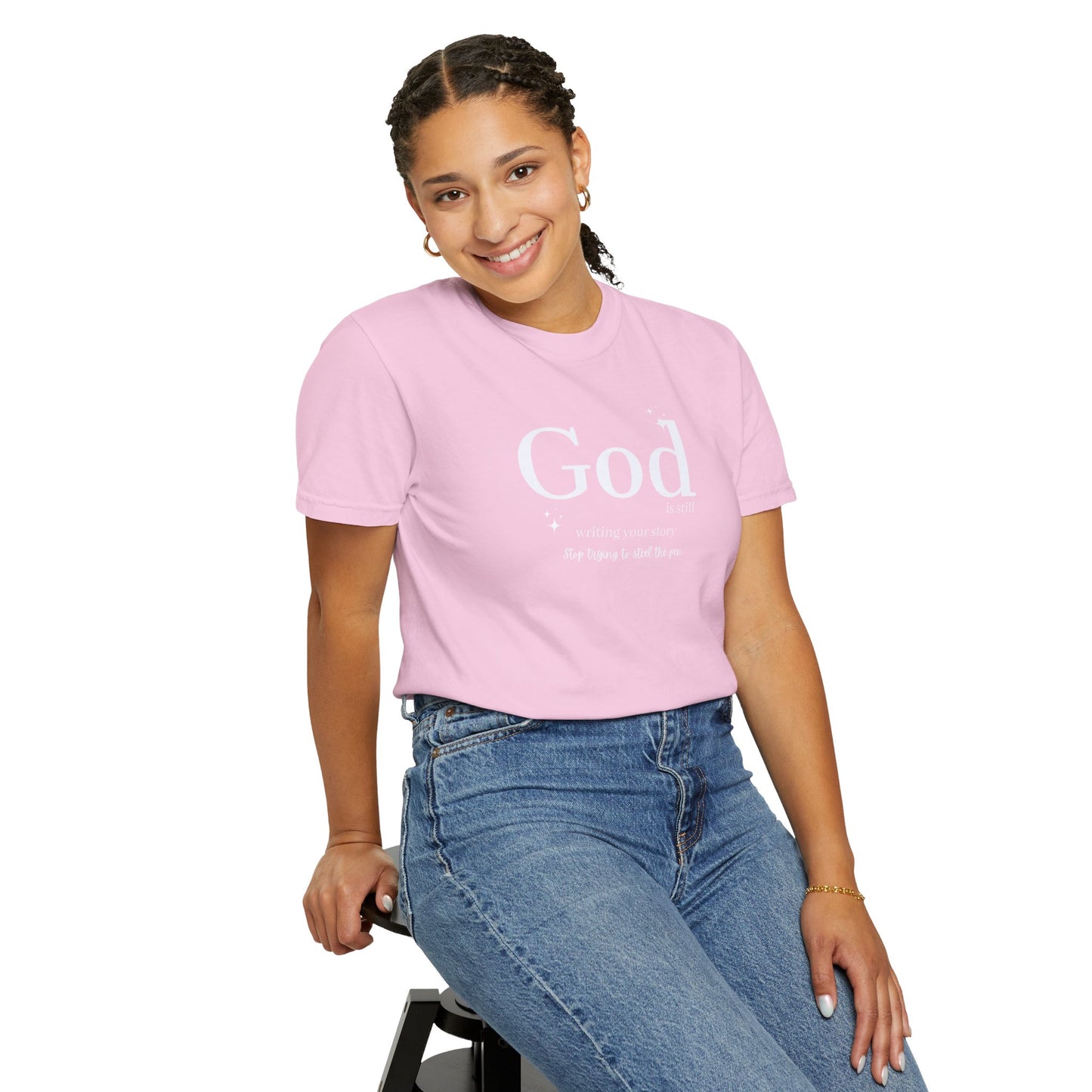 God IS Still Writing Your Story T-shirt