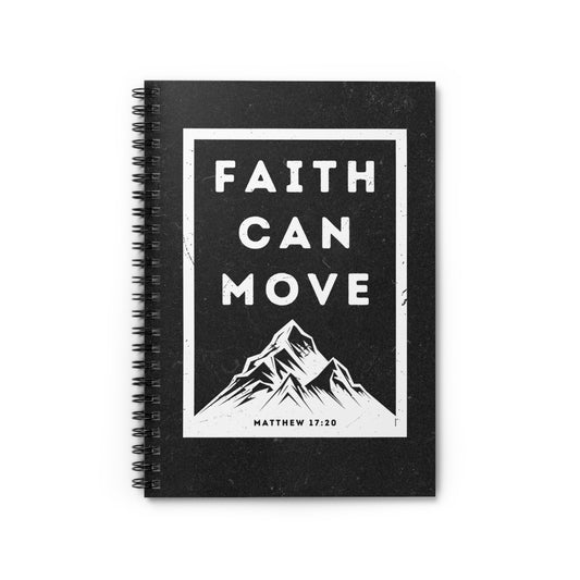 Inspirational Spiral Notebook - "Faith Can Move" - Motivational Journal for Daily Reflection