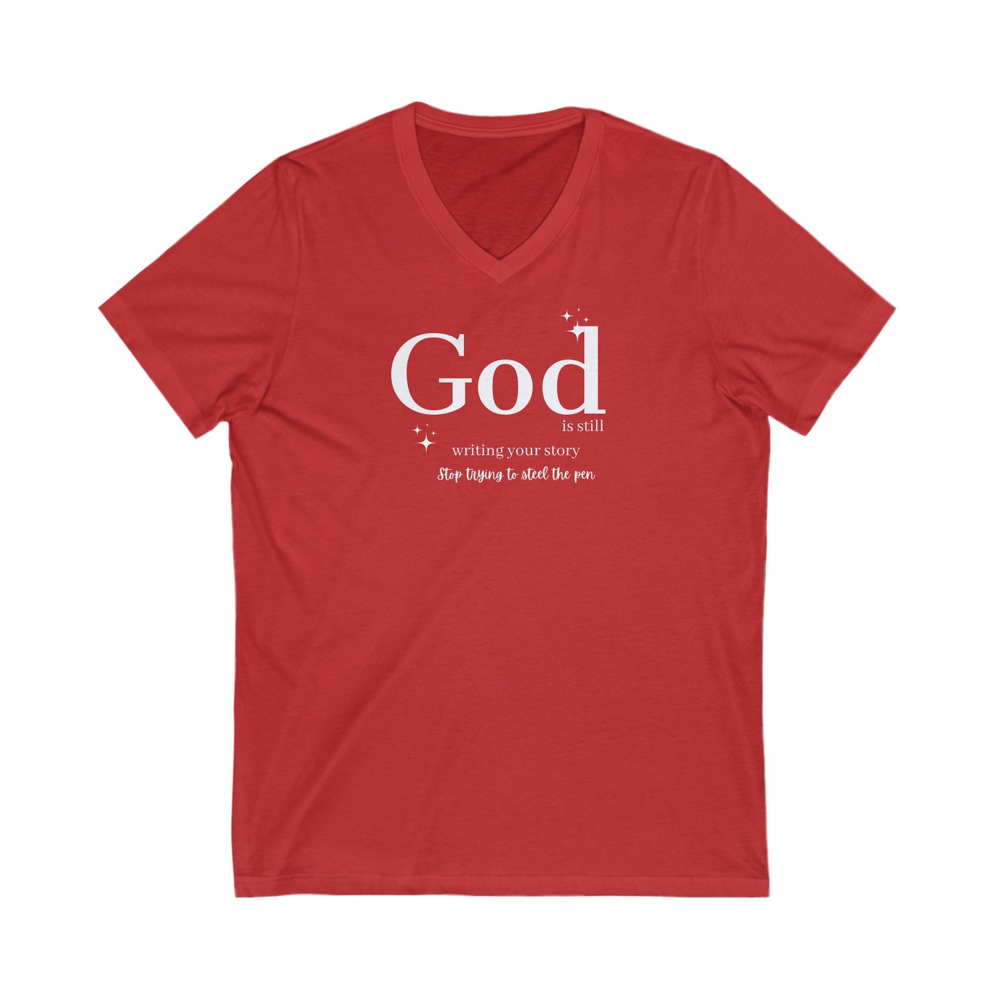 GOD is Still Writing Your Story V neck T shirt