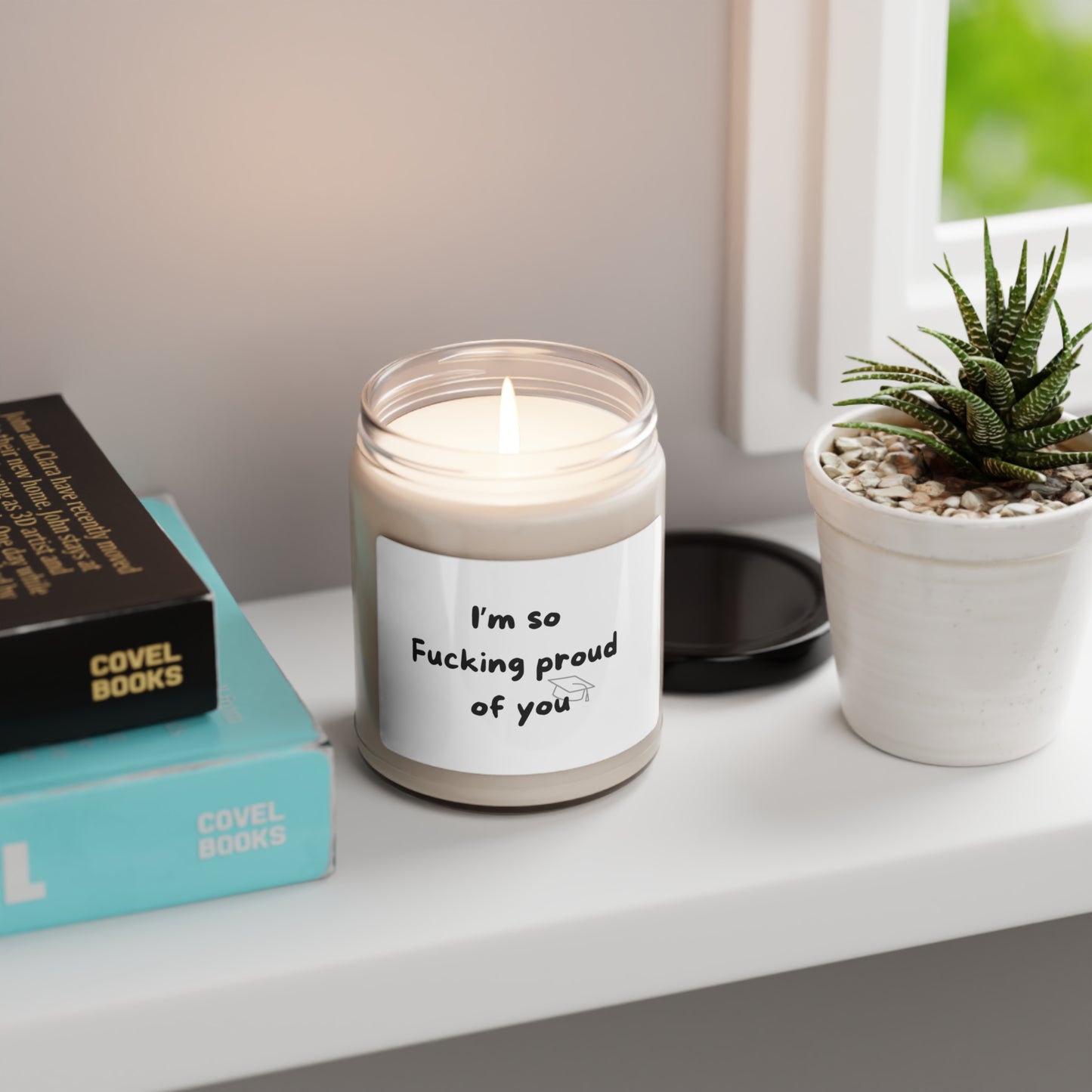 I'm So Fu*king Proud of YOU Scented Soy Candle