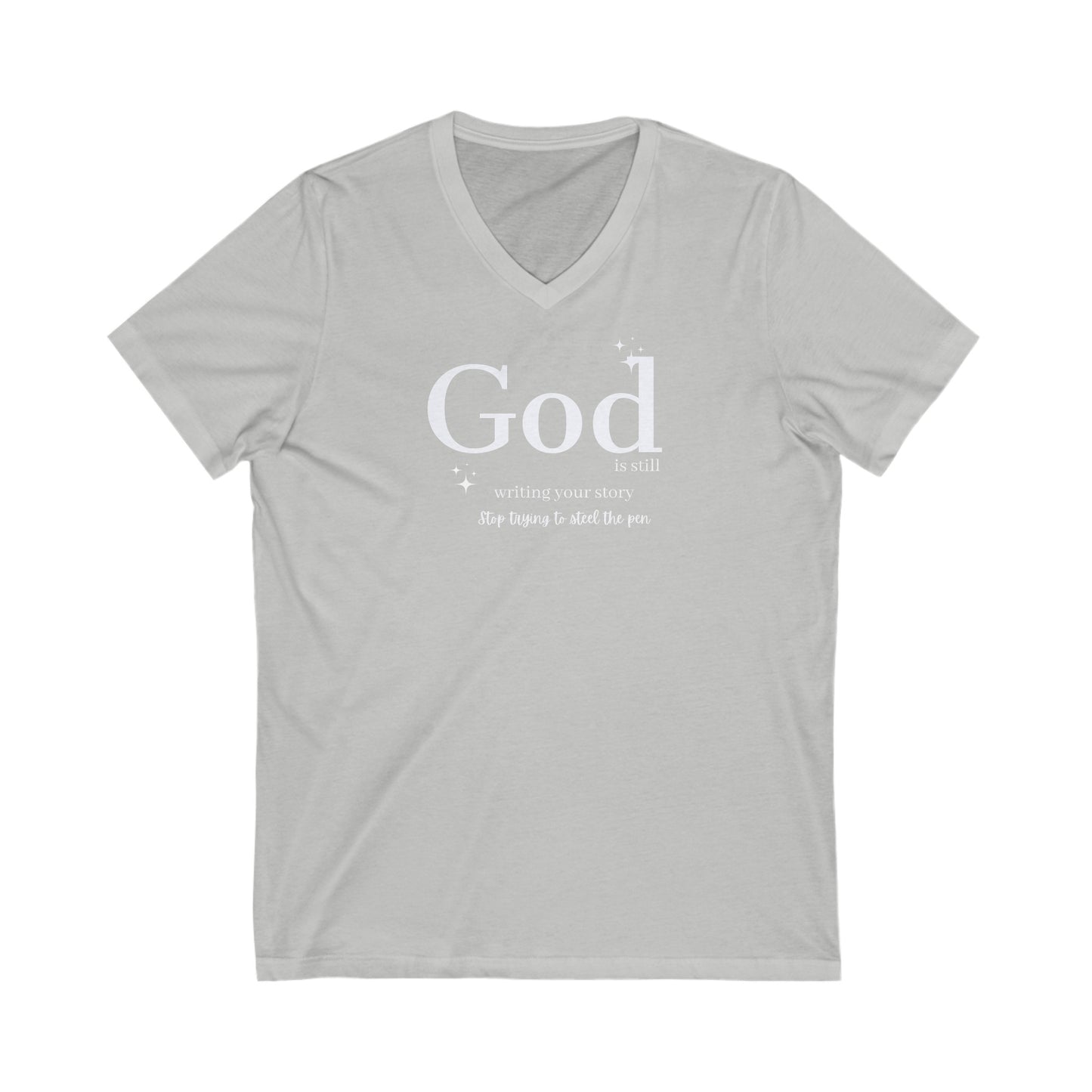 GOD is Still Writing Your Story V neck T shirt